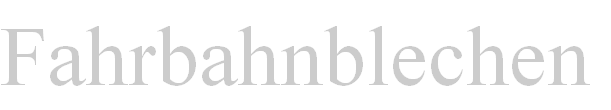 Fahrbahnblechen